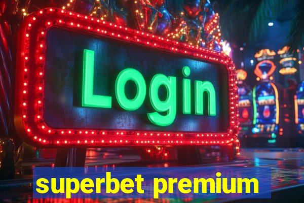 superbet premium